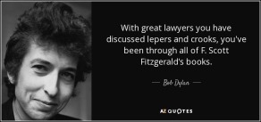 quote-with-great-lawyers-you-have-discussed-lepers-and-crooks-you-ve-been-through-all-of-f-bob-dylan-98-69-14